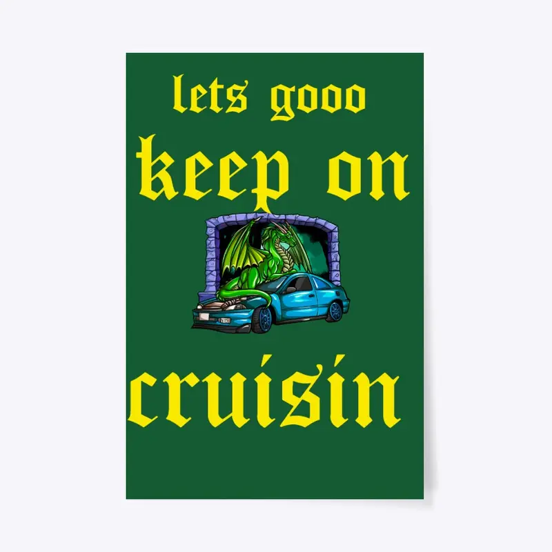 keep on cruisin