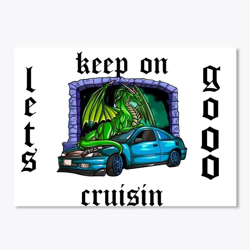 keep on cruisin