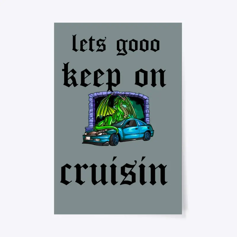 keep on cruisin