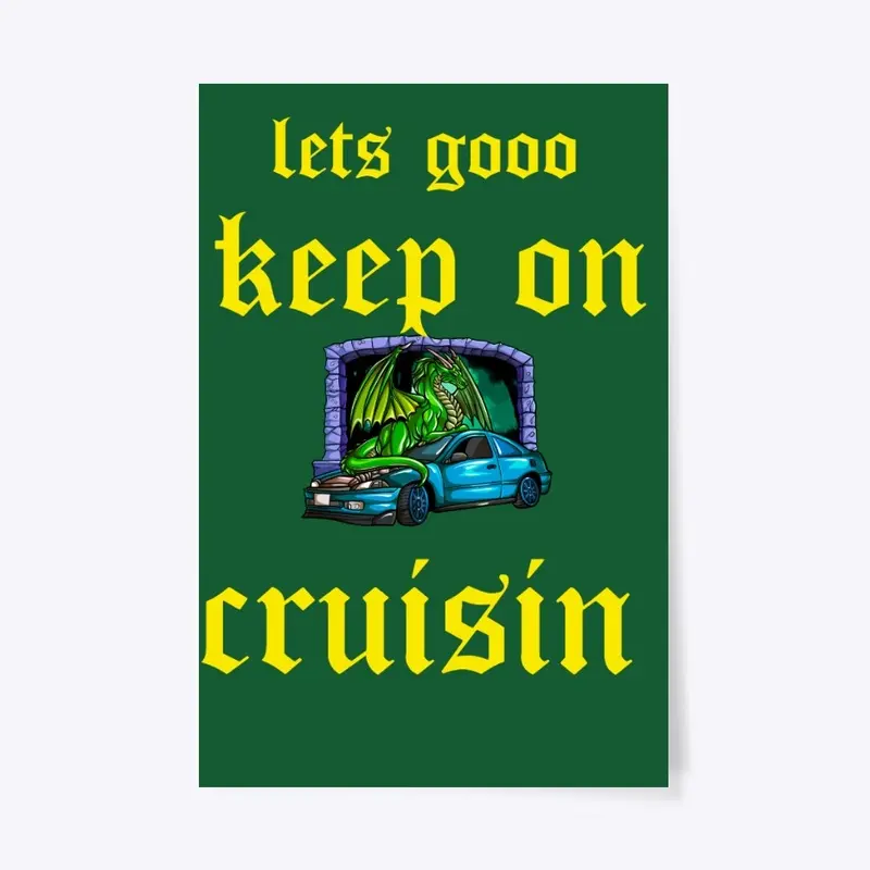 keep on cruisin