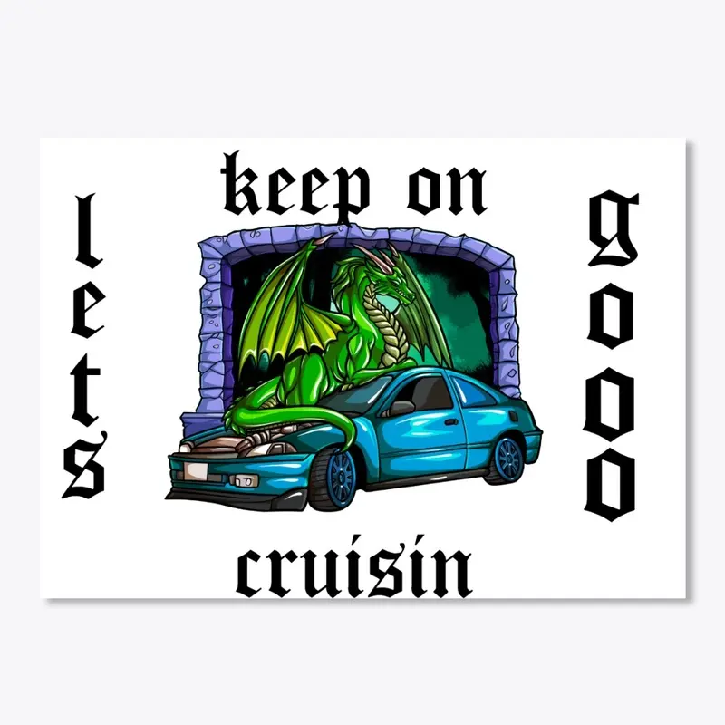 keep on cruisin