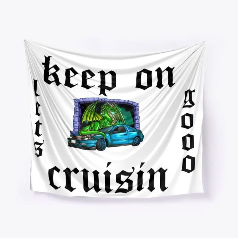 keep on cruisin